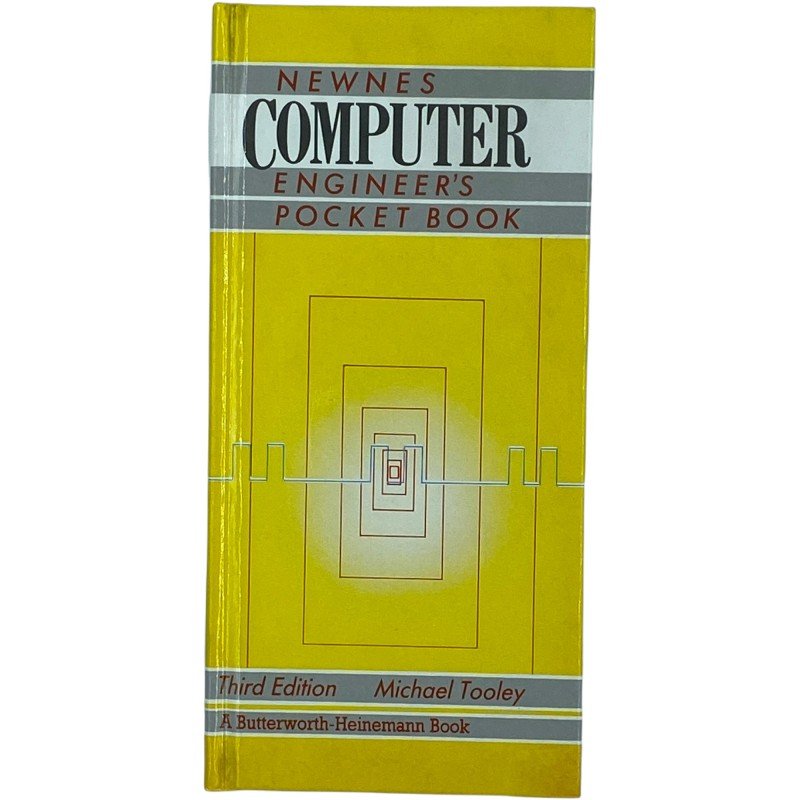 Newnes Computer Engineers Handbook Pocketbook 3rd Ed by Michael Tooley